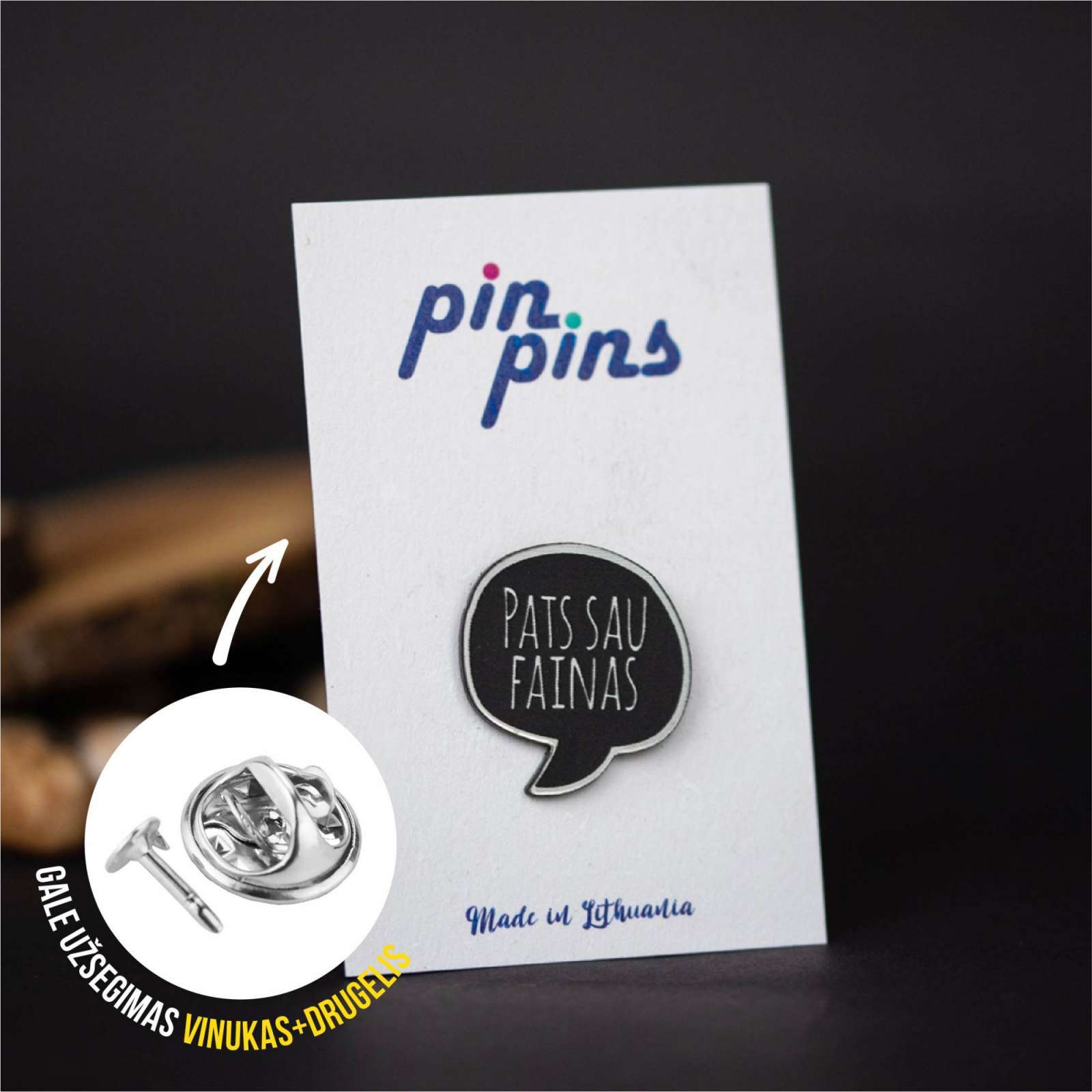 Pats sau Fainas! Pin ženkliukas sagė