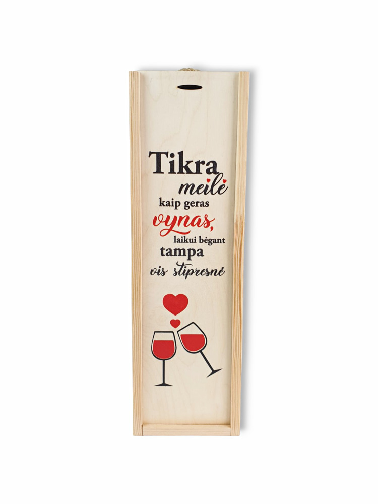 Vyno dėžė „Tikra meilė kaip geras vynas...“