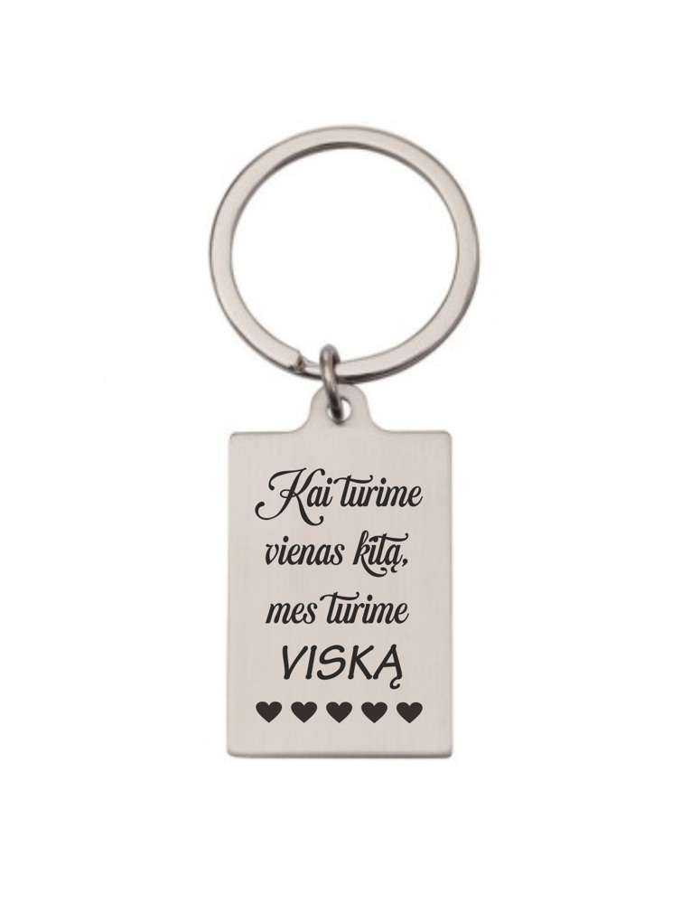 Metalinis raktų pakabukas „Kai turime vienas kitą, mes turime viską“