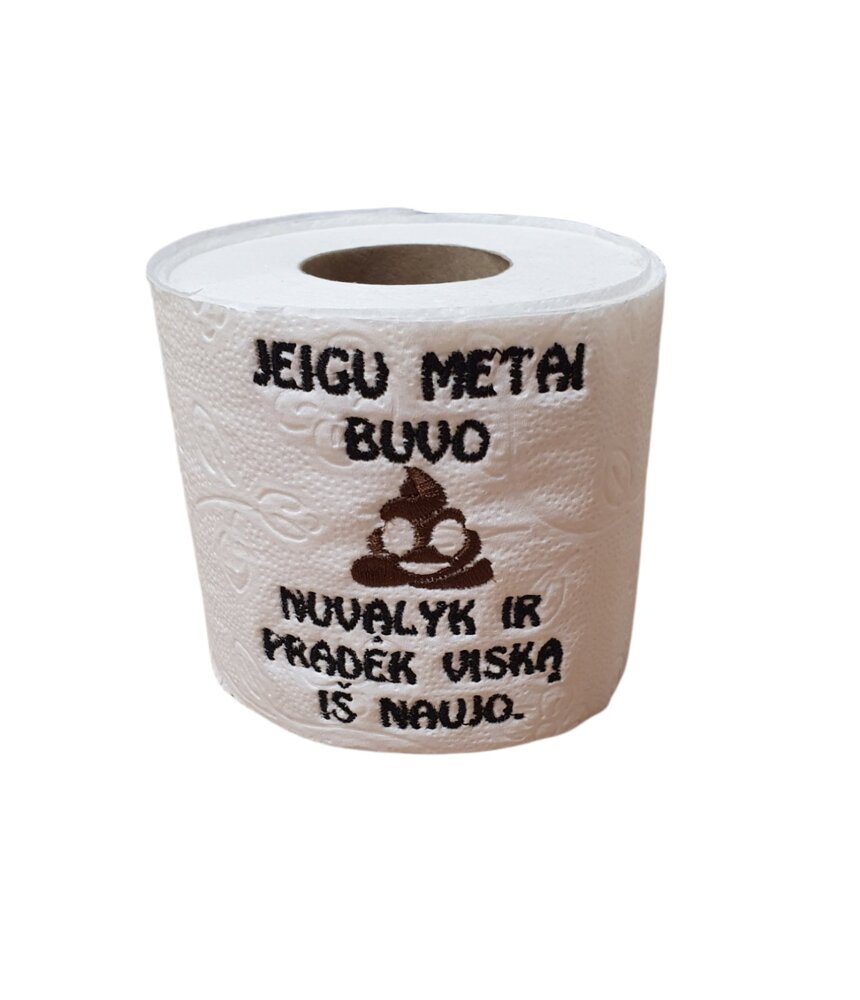 Siuvinėtas tualetinis popierius „Jeigu metai buvo š.. nuvalyk“