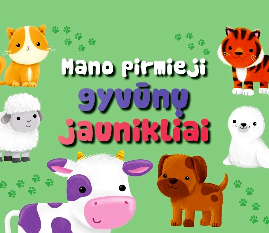 „Mano pirmieji gyvūnų jaunikliai“