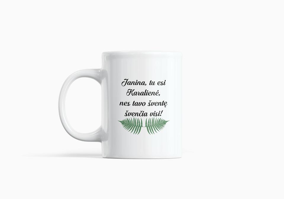 Standartinis puodelis „Janina, tu esi Karalienė“ Standartinis puodelis „Janina, tu esi Karalienė“